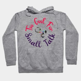 SCORPIO: TOO COOL FOR SMALL TALK Hoodie